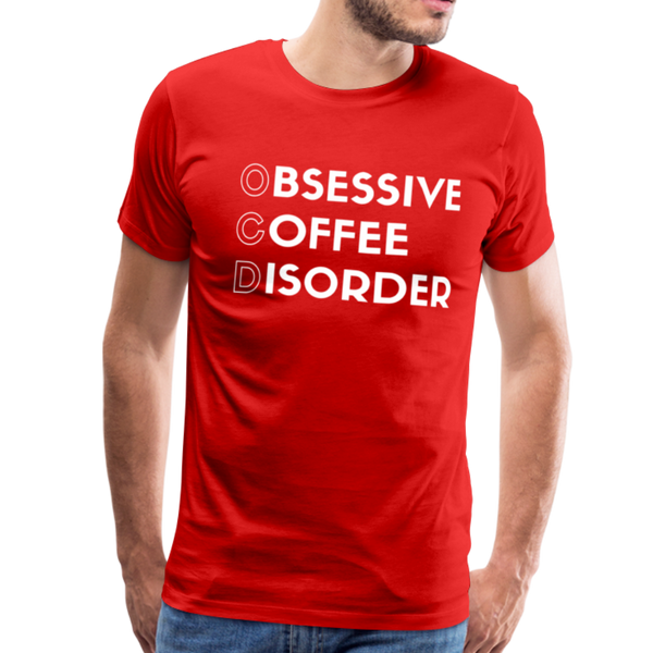 Funny Obsessive Coffee Disorder Men's Premium T-Shirt - red