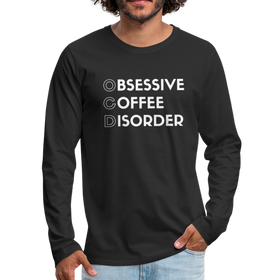 Funny Obsessive Coffee Disorder Men's Premium Long Sleeve T-Shirt