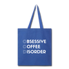 Funny Obsessive Coffee Disorder Tote Bag