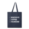 Funny Obsessive Coffee Disorder Tote Bag