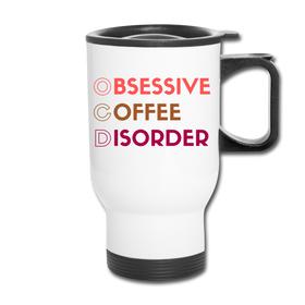 Funny Obsessive Coffee Disorder Travel Mug