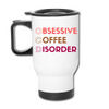 Funny Obsessive Coffee Disorder Travel Mug