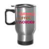 Funny Obsessive Coffee Disorder Travel Mug