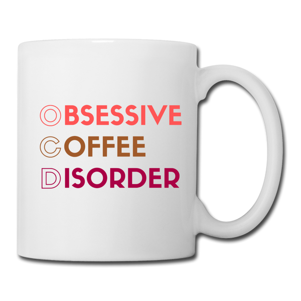 Funny Obsessive Coffee Disorder Coffee/Tea Mug - white