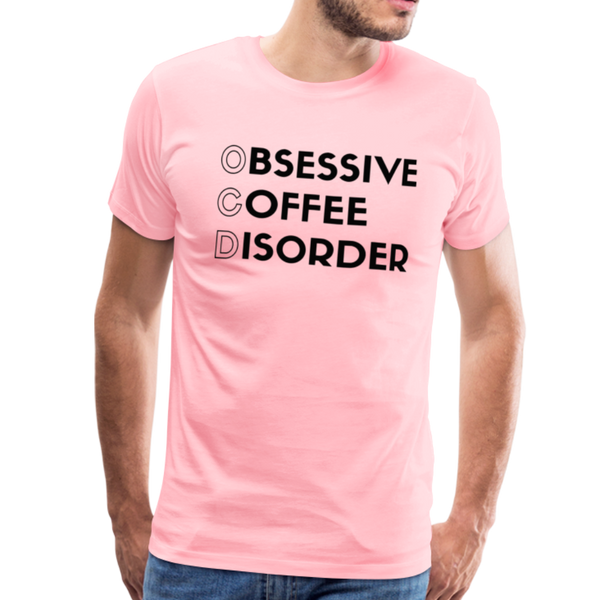 Funny Obsessive Coffee Disorder Men's Premium T-Shirt - pink