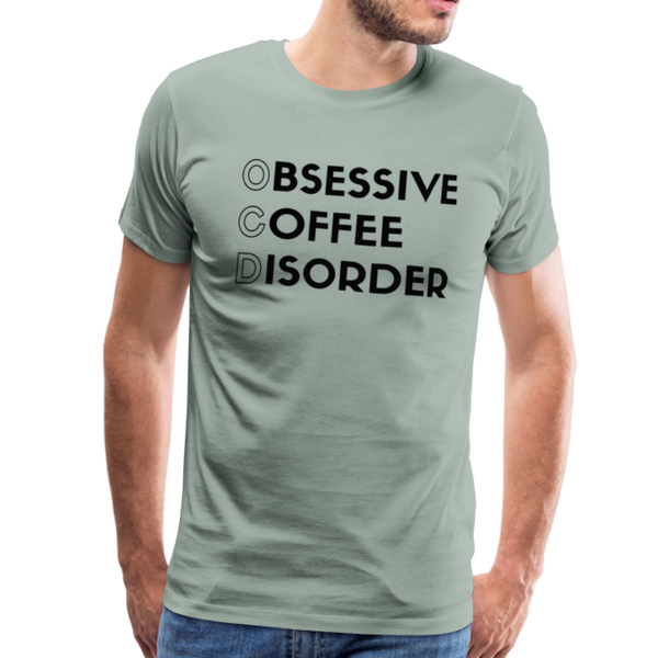Funny Obsessive Coffee Disorder Men's Premium T-Shirt - steel green