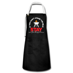 If You Can't Stand the Heat Stay in the Kitchen Artisan Apron
