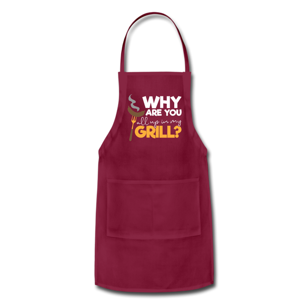 Why are you all up in my Grill? Funny BBQ Adjustable Apron - burgundy
