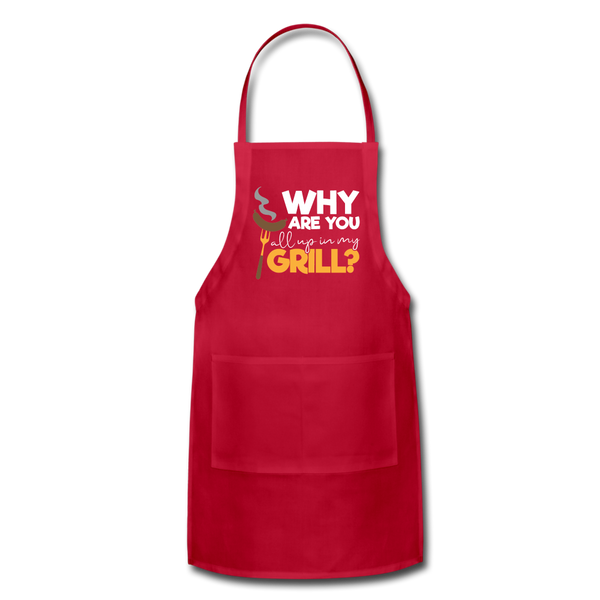 Why are you all up in my Grill? Funny BBQ Adjustable Apron - red