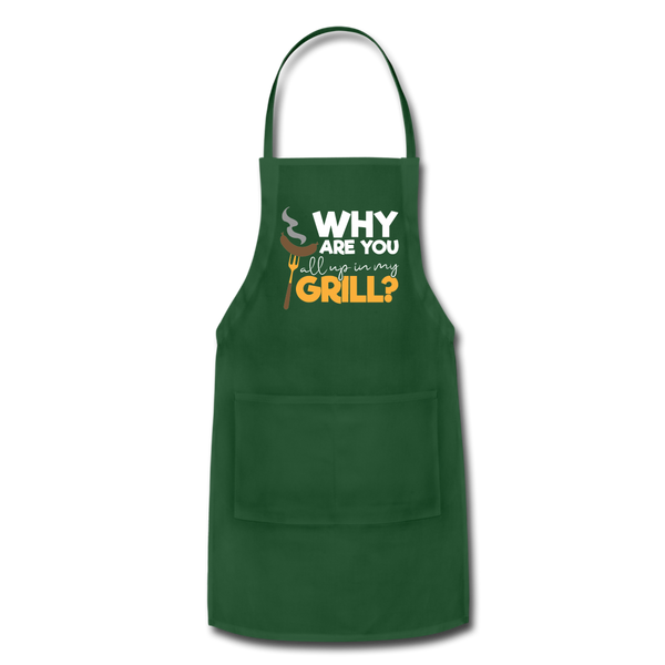 Why are you all up in my Grill? Funny BBQ Adjustable Apron - forest green