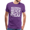 Becoming A Vegetarian Is A Huge Missed Steak Men's Premium T-Shirt - purple