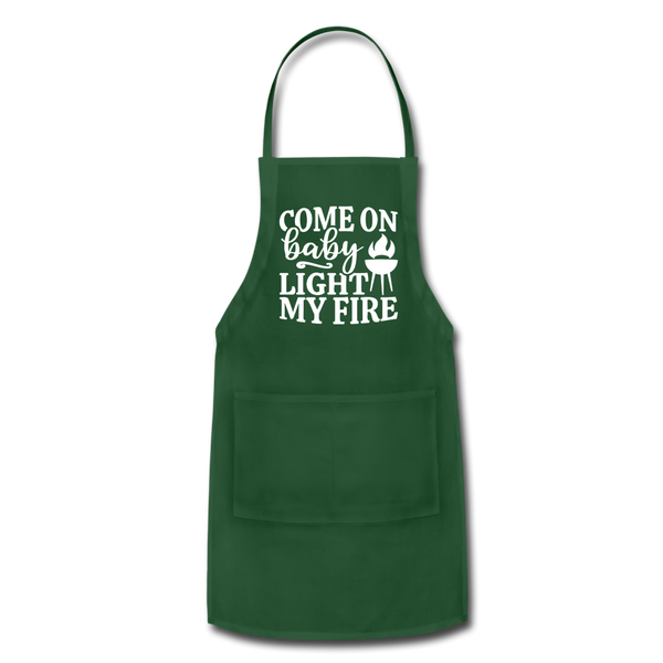 Come on Baby Light my Fire Grilling Adjustable Apron - forest green