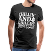 Chillin' and Grillin' BBQ Time Grilling Men's Premium T-Shirt - black
