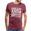 Chillin' and Grillin' BBQ Time Grilling Men's Premium T-Shirt - heather burgundy