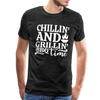 Chillin' and Grillin' BBQ Time Grilling Men's Premium T-Shirt - charcoal gray