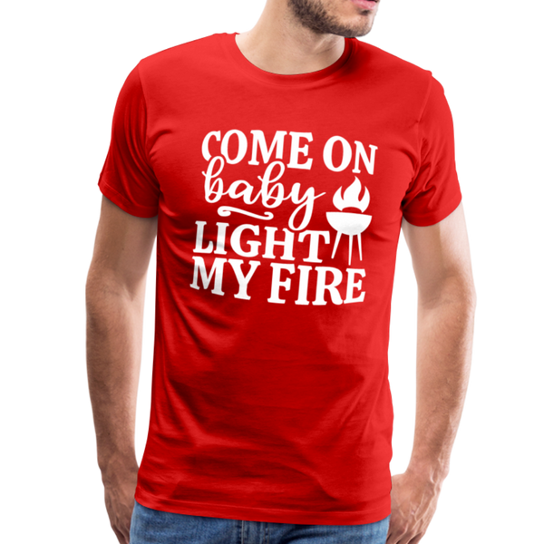 Come on Baby Light my Fire Grilling Men's Premium T-Shirt - red