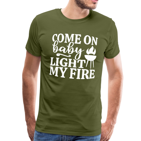 Come on Baby Light my Fire Grilling Men's Premium T-Shirt - olive green