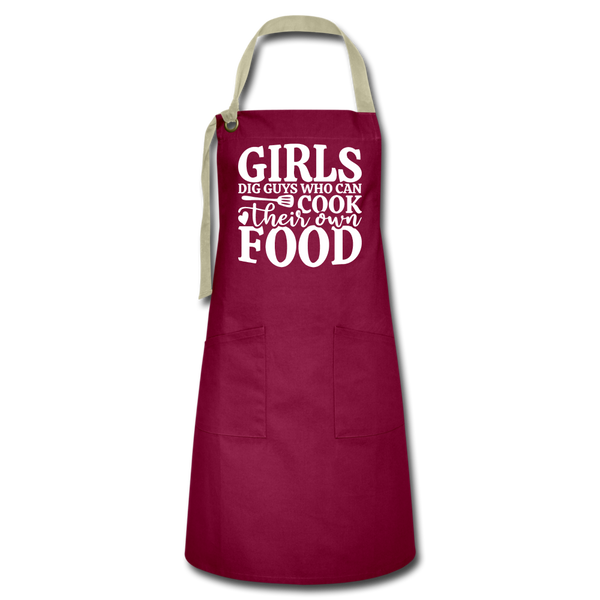 Girls Dig Guys Who Can Cook Their Own Food Artisan Apron - burgundy/khaki