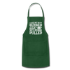 I Like My Butt Rubbed And My Pork Pulled Adjustable Apron - forest green