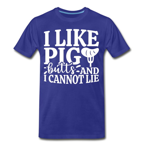 I Like Pig Butts And I Cannot Lie Men's Premium T-Shirt - royal blue