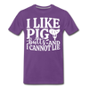 I Like Pig Butts And I Cannot Lie Men's Premium T-Shirt - purple
