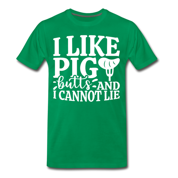 I Like Pig Butts And I Cannot Lie Men's Premium T-Shirt - kelly green