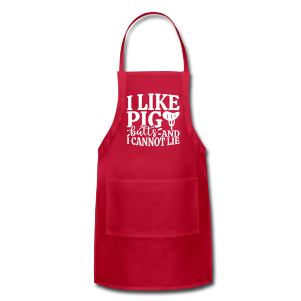 I Like Pig Butts And I Cannot Lie Adjustable Apron - red