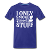 I Only Smoke the Good Stuff BBQ Men's Premium T-Shirt - royal blue
