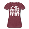 I Only Smoke the Good Stuff BBQ Women’s Premium T-Shirt - heather burgundy