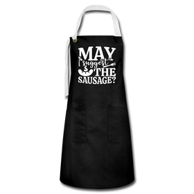 May I Suggest the Sausage Funny BBQ Artisan Apron