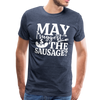 May I Suggest the Sausage Funny BBQ Men's Premium T-Shirt - heather blue