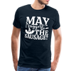 May I Suggest the Sausage Funny BBQ Men's Premium T-Shirt - deep navy