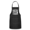 If You can't Stand the Heat go get me a Beer BBQ Adjustable Apron - black