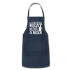 If You can't Stand the Heat go get me a Beer BBQ Adjustable Apron - navy