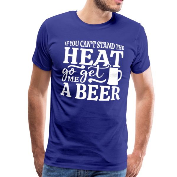 If You can't Stand the Heat go get me a Beer BBQ Men's Premium T-Shirt - royal blue
