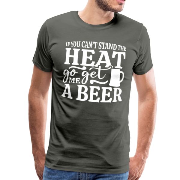 If You can't Stand the Heat go get me a Beer BBQ Men's Premium T-Shirt - asphalt gray