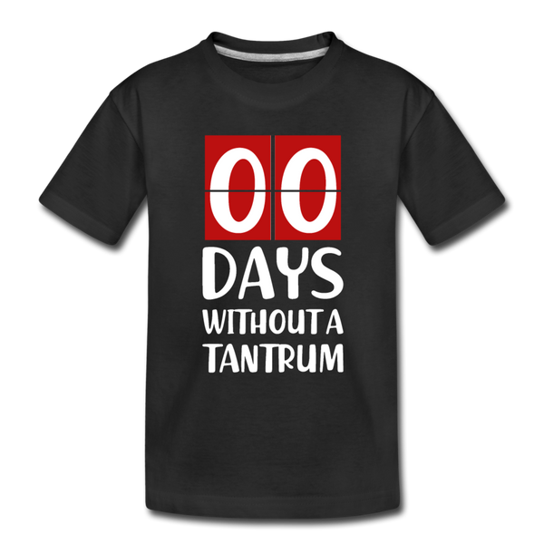 Zero Days Without a Tantrum Kids' Premium T-Shirt - black