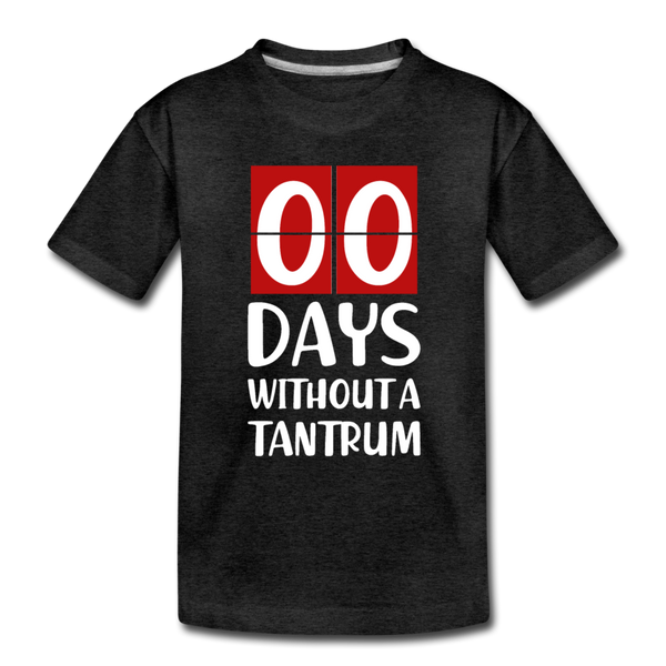 Zero Days Without a Tantrum Kids' Premium T-Shirt - charcoal gray