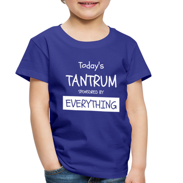 Todays Tantrum Sponsored by Everything Toddler Premium T-Shirt - royal blue