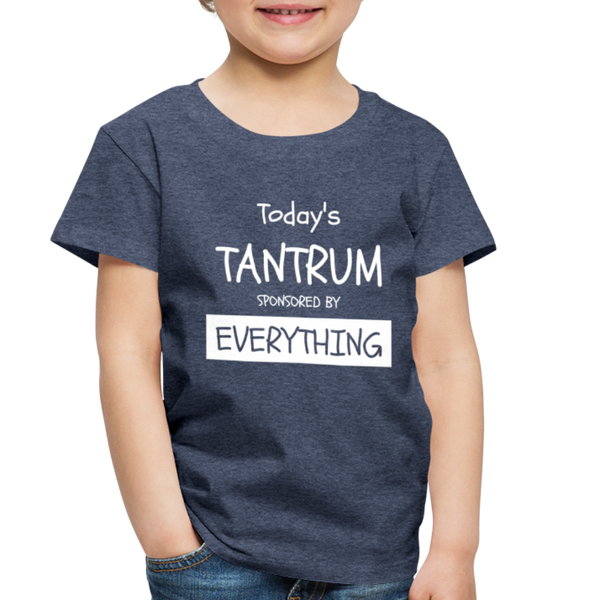 Todays Tantrum Sponsored by Everything Toddler Premium T-Shirt - heather blue