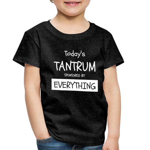 Todays Tantrum Sponsored by Everything Toddler Premium T-Shirt - charcoal gray