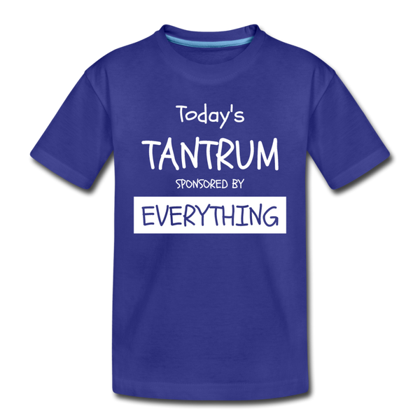 Todays Tantrum Sponsored by Everything Kids' Premium T-Shirt - royal blue