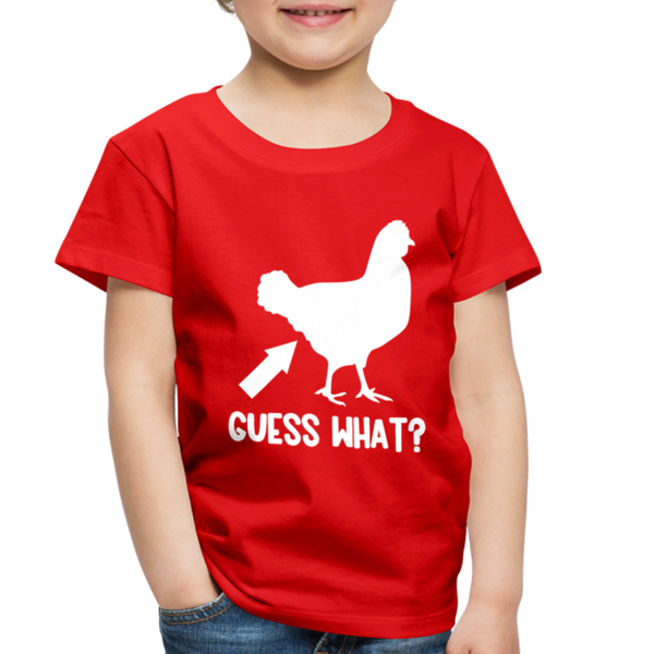 Guess What Chicken Butt Toddler Premium T-Shirt - red
