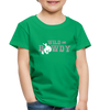 Wild and Rowdy Cowboy Toddler Premium T-Shirt - kelly green