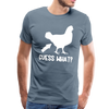 Guess What Chicken Butt Men's Premium T-Shirt - steel blue