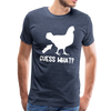Guess What Chicken Butt Men's Premium T-Shirt - heather blue
