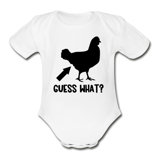 Guess What Chicken Butt Organic Short Sleeve Baby Bodysuit - white