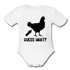 Guess What Chicken Butt Organic Short Sleeve Baby Bodysuit
