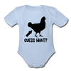 Guess What Chicken Butt Organic Short Sleeve Baby Bodysuit