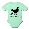 Guess What Chicken Butt Organic Short Sleeve Baby Bodysuit - light mint